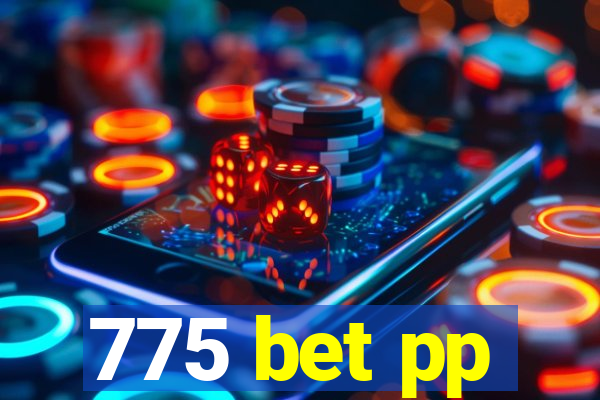 775 bet pp